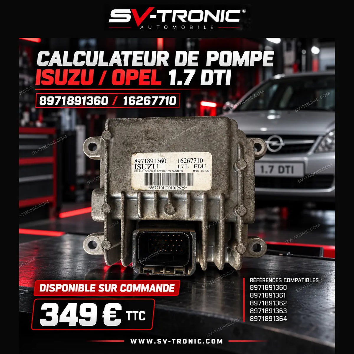 Calculateur de pompe ISUZU Opel 1.7 DTI 8971891360 16267710 - SV-TRONIC